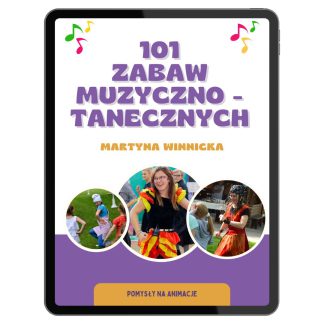 101 Zabaw Muzyczno - Tanecznych - Ebook